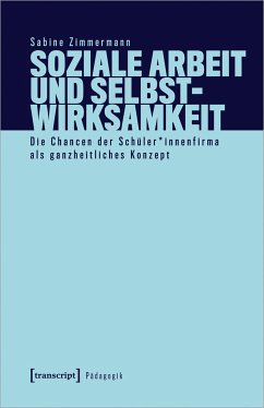Soziale Arbeit und Selbstwirksamkeit - Zimmermann, Sabine