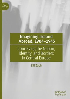 Imagining Ireland Abroad, 1904¿1945 - Zách, Lili