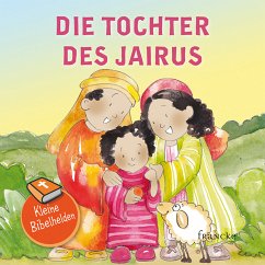 Kleine Bibelhelden - Die Tochter des Jairus - Groenewald, Catherine