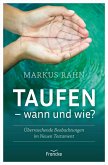 Taufen - wann und wie? Taufen - wann und wie?