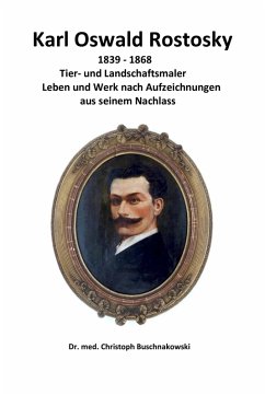 Karl Oswald Rostosky (eBook, ePUB) - Buschnakowski, Christoph