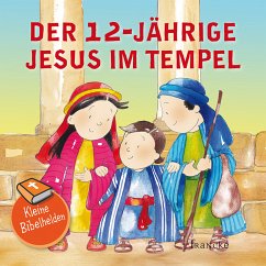 Kleine Bibelhelden - Der 12-jährige Jesus im Tempel - Groenewald, Catherine