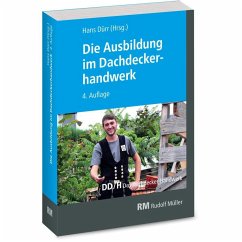 Die Ausbildung im Dachdeckerhandwerk - Gradner, Lutz;Hollwedel, Volker;Amann, Martin