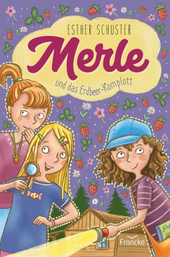 Merle und das Erdbeer-Komplott - Schuster, Esther