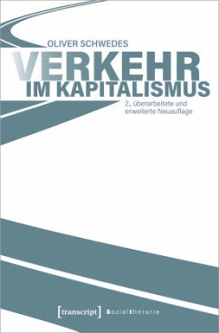 Verkehr im Kapitalismus - Schwedes, Oliver