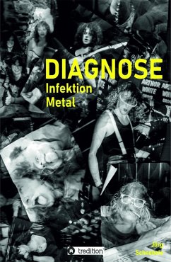 DIAGNOSE Infektion Metal (eBook, ePUB) - Schnebele, Jörg
