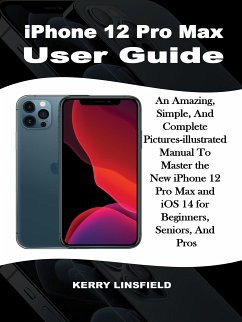 iPhone 12 Pro Max User Guide (eBook, ePUB) - Linsfield, Kerry