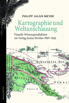 Kartographie und Weltanschauung - Meyer, Philipp Julius