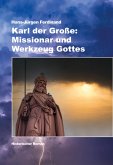 Karl der Große: Missionar und Werkzeug Gottes (eBook, ePUB)