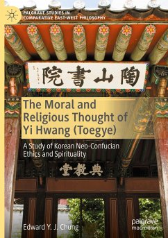 The Moral and Religious Thought of Yi Hwang (Toegye) - Chung, Edward Y. J.