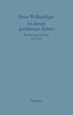 In diesen geistfernen Zeiten - Wollschläger, Hans