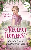 Eine Lady von zweifelhaftem Ruf / Regency Flowers Bd.3 (eBook, ePUB)