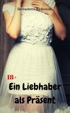 Ein Liebhaber als Präsent (eBook, ePUB) Ein Liebhaber als Präsent (eBook, ePUB)