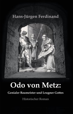 Otto von Metz: Genialer Baumeister und Leugner Gottes (eBook, ePUB) - Ferdinand, Hans-Jürgen