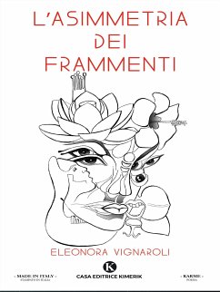 L'asimmetria dei frammenti (eBook, ePUB) - Vignaroli, Eleonora