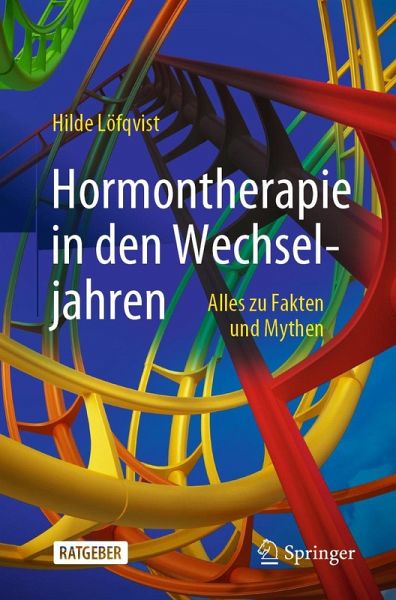 Hormontherapie in den Wechseljahren (eBook, PDF) Hormontherapie in den Wechseljahren (eBook, PDF)