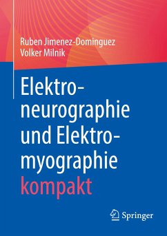 Elektroneurographie und Elektromyographie kompakt - Jimenez-Dominguez, Ruben;Milnik, Volker