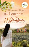 Das Leuchten der Kaktusblüte / Morgan-Saga Bd.4 (eBook, ePUB)