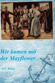 Wir kamen mit der Mayflower (eBook, ePUB)