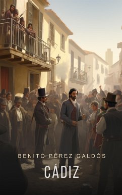 Cádiz (eBook, ePUB) - Pérez Galdós, Benito
