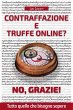 Contraffazione e Truffe On Line? No,... - Bild 1
