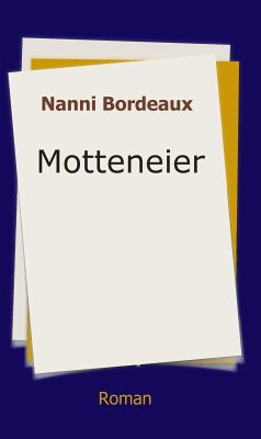 Motteneier (eBook, ePUB) - Bordeaux, Nanni