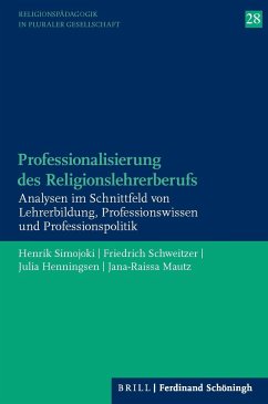 Professionalisierung des Religionslehrerberufs - Simojoki, Henrik;Schweitzer, Friedrich;Henningsen, Julia