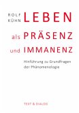 Leben als Präsenz und Immanenz