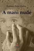 A mani nude (eBook, ePUB)