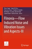 Flinovia—Flow Induced Noise and Vibration Issues and Aspects-III (eBook, PDF)