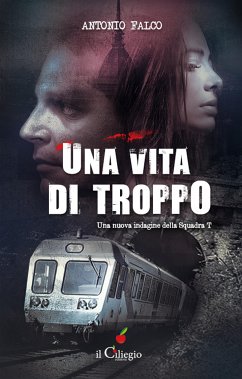 Una vita di troppo (eBook, ePUB) - Falco, Antonio