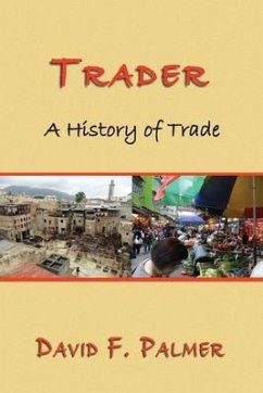 Trader: A History of Trade - Palmer, David F.