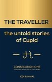 THE TRAVELLER the untold stories of Cupid: consecution one