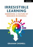 Irresistible Learning: Embedding a culture of research in schools