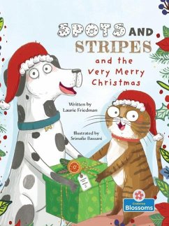 Spots and Stripes and the Very Merry Christmas - Friedman, Laurie
