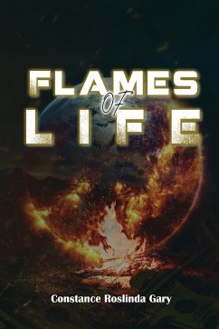 FLAMES of LIFE - Constance Roslinda Gary