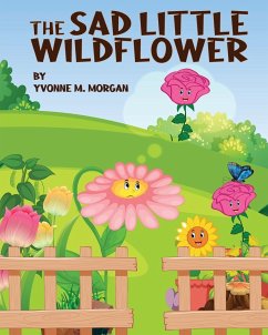 The Sad Little Wildflower - Morgan, Yvonne M.