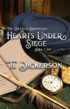 The Coffield Chronicles - Hearts Under Siege