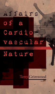 Affairs of a Cardiovascular Nature - Grimwood, Terry