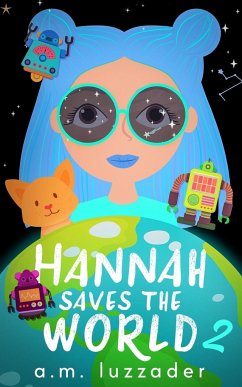 Hannah Saves the World Book 2 - Luzzader, A. M.