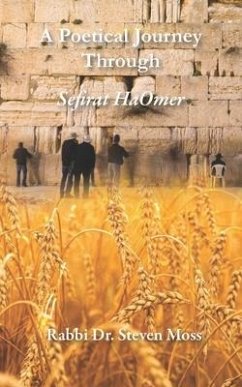 A Poetical Journey Through Sefirat HaOmer - Moss, Steven
