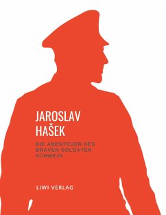 Jaroslav Ha¿ek - Die Abenteuer des braven Soldaten Schwejk - Hasek, Jaroslav