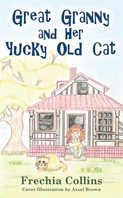 Great Granny and Her Yucky Old Cat - Winchell, Frechia Collins