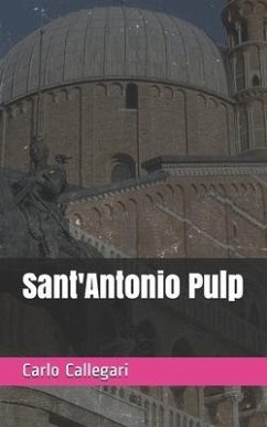 Sant'Antonio Pulp - Callegari, Carlo