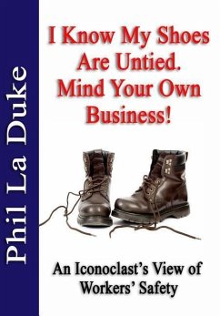 I Know My Shoes Are Untied.: Mind Your Own Business! - La Duke, Phil