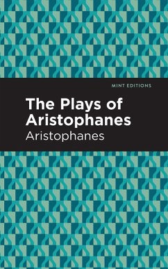 The Plays of Aristophanes - Aristophanes