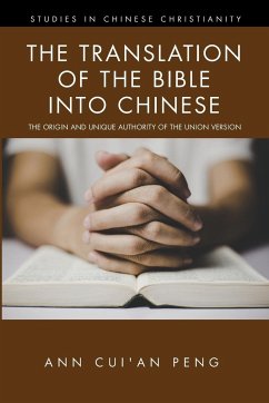 The Translation of the Bible into Chinese - Peng, Ann Cui'an