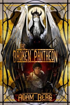 The Broken Pantheon - Berg, Adam