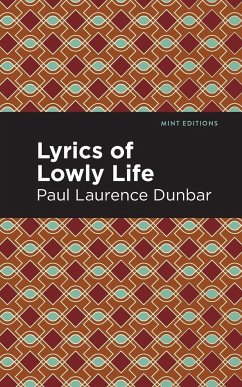 Lyrics of a Lowly Life - Dunbar, Paul Laurence