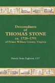 Descendants of Thomas Stone, ca.1720-1791 of Prince William County, Virginia